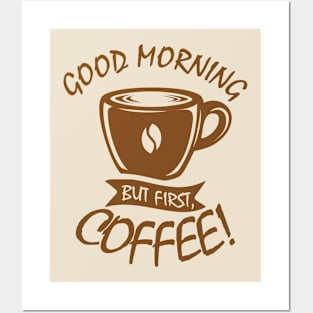 Good Morning Coffee Posters and Art